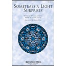 Sometimes A Light Suprises  (SATB)