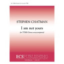 I Am Not Yours  (TTBB)