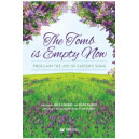 The Tomb is Empty Now  (Choral Book)