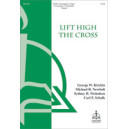 Lift High the Cross  (SATB)