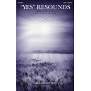 "Yes" Resounds (SATB)