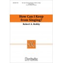 How Can I Keep from Singing  (SATB)