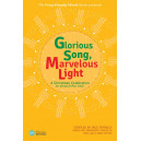 Glorious Song Marvelous Light (Choral Book) Unison/2 Part