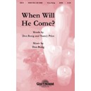 When Will He Come (SATB)