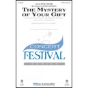 The Mystery of Your Gift  (SSA)