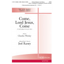 Come Lord Jesus Come (SATB)