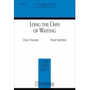 Long the Days of Waiting  (SATB)