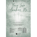Your Love Awakens Me (SATB)