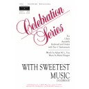 With Sweetest Music  (SATB)