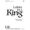Lullaby for a King  (SA)
