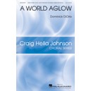 A World Aglow  (SATB & SSA)