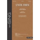 Until Then (SATB)