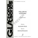 Follow In Your Way  (SATB)