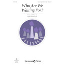 Who Are We Waiting For (Union/2 Part Treble)