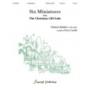 Six Miniatures (from Christmas Gift Suite, The)