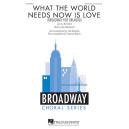 What the World Needs Now Is Love (SATB)