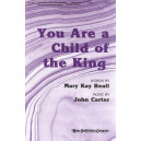 You Are a Child of the King  (SATB)