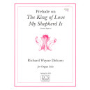 Dirksen - Prelude on The King of Love My Shepherd Is