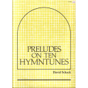 Schack - Preludes On Ten Hymntunes