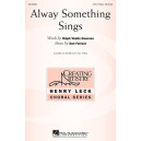 Alway Something Sings  (3--Pt)