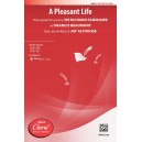 A Pleasant Life  (SATB)