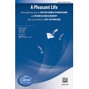A Pleasant Life  (SAB)