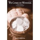We Come in Wonder (SATB)