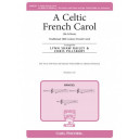 A Celtic French Carol  (SSA)