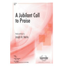 A Jubilant Call to Praise (SATB)