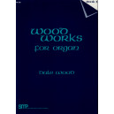Wood - Wood Works for Organ Book 3