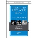 Jesus Jesus Rest Your Head (SATB)