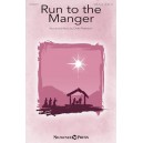 Run to the Manger (SAB)