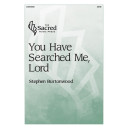 You Have Searched Me, Lord (SATB)