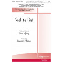 Seek Ye First  (SATB)