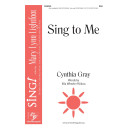 Sing to Me (SSA)