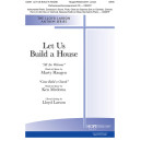 Let Us Build A House (All Are Welcome) (SATB)