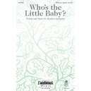 Who's the Little Baby? (SATB)