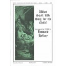 What Shall We Sing for the Child (TTBB)
