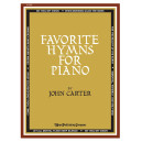 Carter - Favorite Hymns for Praise (Piano Solo Collection)