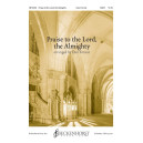 Praise to the Lord, the Almighty (SATB divisi)