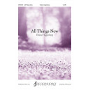 All Things New (SATB)