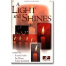 A Light Still Shines (SATB) *POD*
