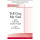Tell Out, My Soul (SATB)