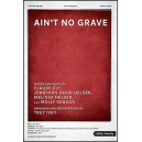 Ain't No Grave (SATB)