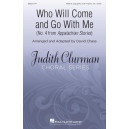 Who Will Come and Go with Me (SATB)