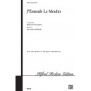 J'Entends Le Moulin (Unison)