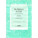 We Believe In God