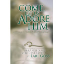 Come, Let Us Adore Him