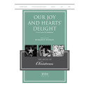 Our Joy and Hearts Delight (Acc. CD)