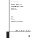 When Will the Little King Come (2-Pt)